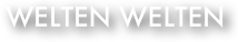 Welten Welten